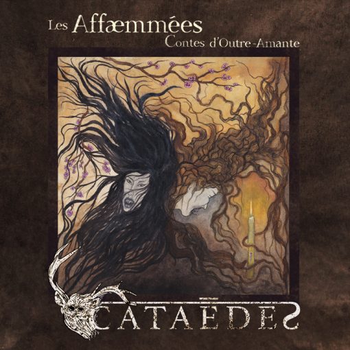 Cataèdes - Les Affaemmées - Contes d’Outre-Amante // Digipack