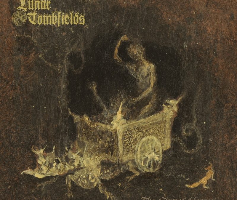 LUNAR TOMBFIELDS – The Eternal Harvest