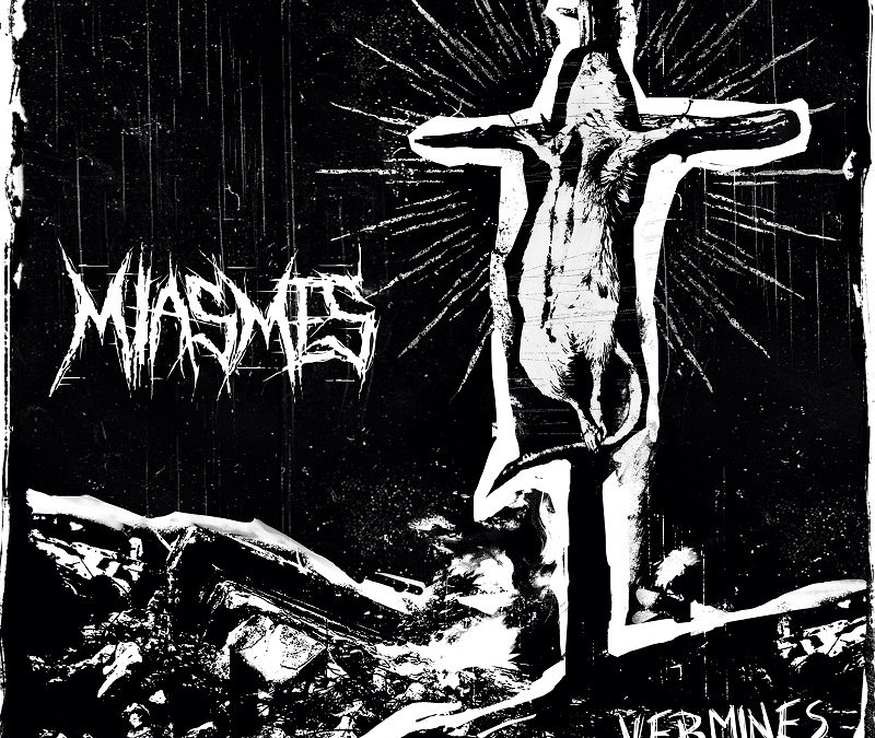MIASMES – Vermines