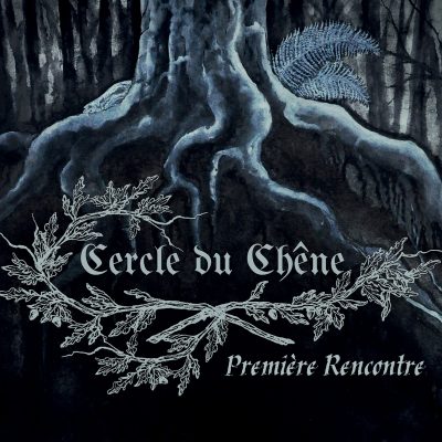 Le Cercle du Chêne - Première Rencontre // Digipack