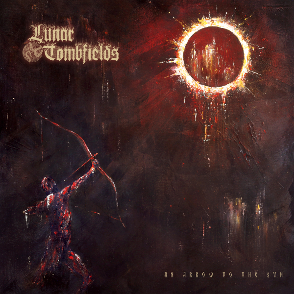 LUNAR TOMBFIELDS : Tracklist et Artwork de ‘An Arrow To The Sun’